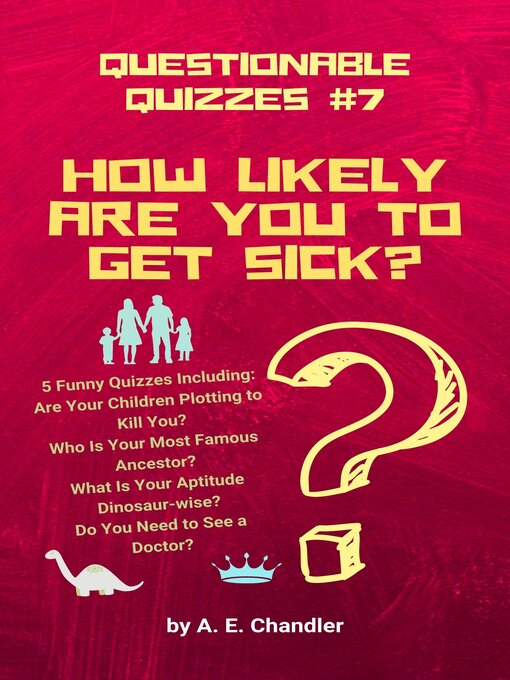 Title details for How Likely Are You to Get Sick? by A. E. Chandler - Available